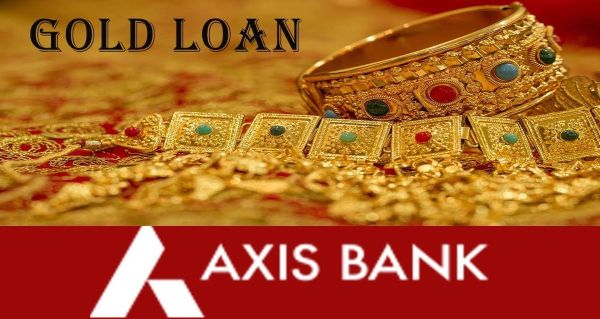  Axis Bank launches Gold Loan for MSMEs with high loan-to-value and same-day disbursement