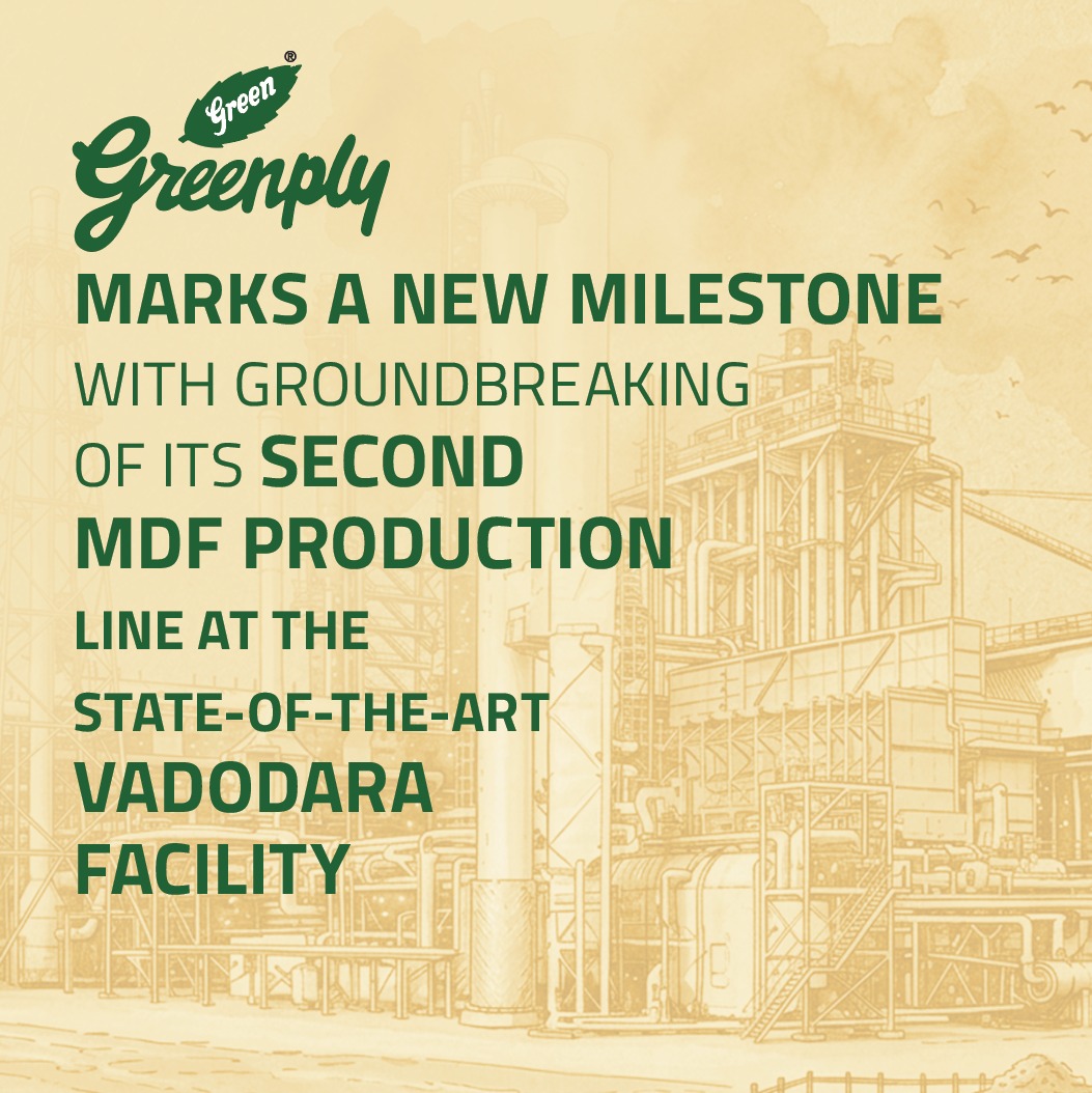 Greenply Speciality Panels Private Limited Breaks Ground for Second MDF Line at Vadodara Plant