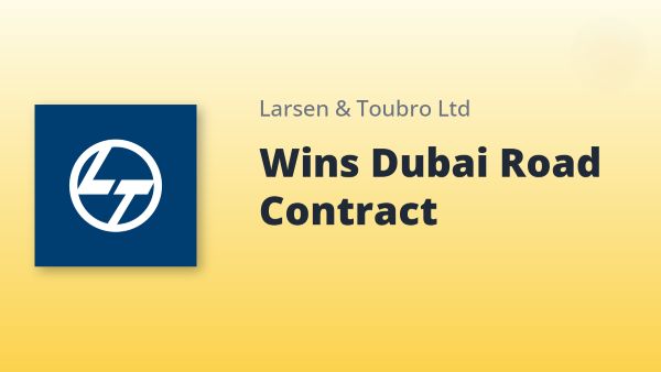  L&T Transportation Infrastructure Vertical Wins Road Development Contract in Dubai