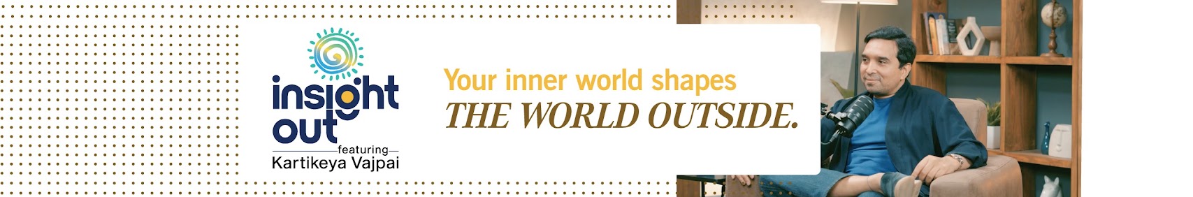 ‘Insight Out featuring Kartikeya Vajpai’: Author Kartikeya Vajpai’s New Podcast Brings a Deeper Lens to Life, Purpose and Contemporary Living